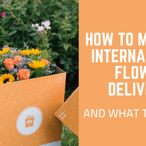 How To Make An International Flower Delivery And What to Expect