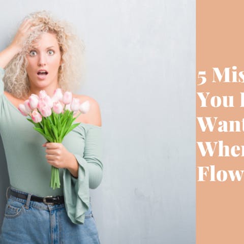 5 Mistakes You Don’t Want To Make When Sending Flowers